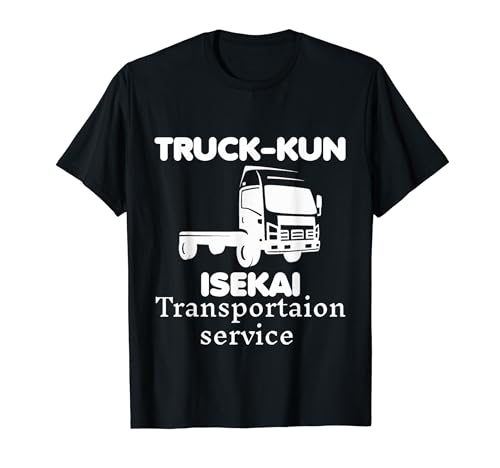 Truck-kun Isekai Transportservice Tee T-Shirt