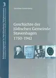Geschichte der jüdischen Gemeinde Stavenhagen 1750-1942 (Erinnerungsorte in Mecklenburg-Vorpommern: Bildungsarbeit an historischen Orten zur ... im 20. Jahrhundert in Mecklenburg-Vorpommern)