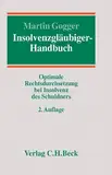 Insolvenzgläubiger-Handbuch: Optimale Rechtsdurchsetzung bei Insolvenz des Schuldners