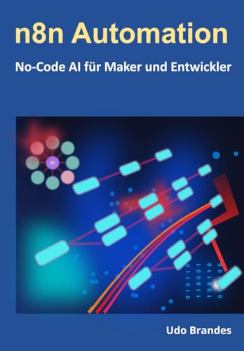 n8n Automation: No-Code AI für Maker und Entwickler