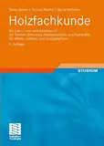 Holzfachkunde: Ein Lehr-, Lern- und Arbeitsbuch für Tischler/Schreiner, Holzmechaniker und Fachkräfte - für Möbel-, Küchen- und Umzugsservice