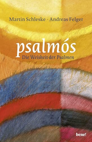psalmós: Die Weisheit der Psalmen