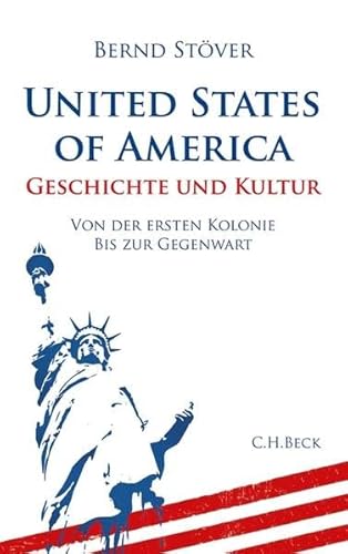 United States of America: Geschichte und Kultur. Von der ersten Kolonie bis zur Gegenwart