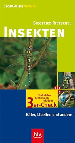Insekten: Treffsicher bestimmen mit dem 3er-Check. Käfer, Libellen und andere (TopGuideNatur)