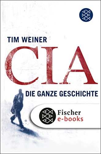 CIA: Die ganze Geschichte