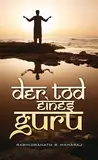 Der Tod eines Guru