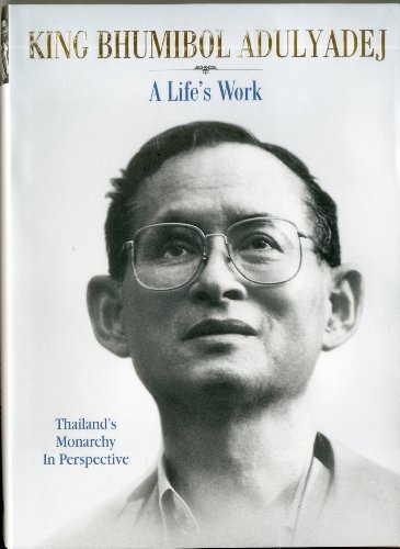 King Bhumibol Adulyadej: A Life's Work