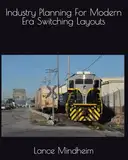 Industry Planning For Modern Era Switching Layouts