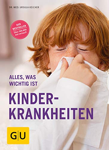 Kinderkrankheiten: Alles, was wichtig ist (GU Kindergesundheit)