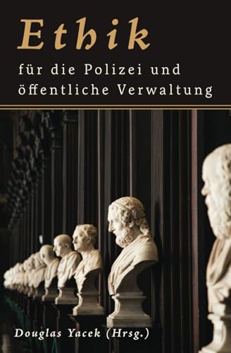 Ethik für die Polizei und öffentliche Verwaltung