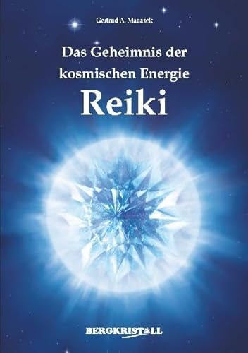 Das Geheimnis der kosmischen Energie Reiki