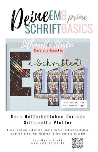 Deine EMBprime Silhouette Schriftenbasics: Schriften sind so toll, biegen, verschnörkeln, mit Bildern füllen... all das zeige ich dir Schritt für ... alles rund ums Plotten mit Silhouette Studio)