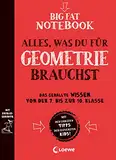 Big Fat Notebook - Alles, was du für Geometrie brauchst: Das geballte Wissen von der 7. bis zur 10. Klasse für bessere Noten - Ein Übungsbuch und Nachschlagewerk, das Spaß macht