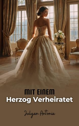 Mit Einem Herzog Verheiratet