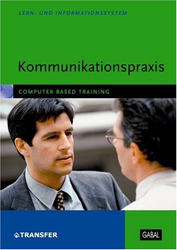 Kommunikationspraxis, 1 CD-ROM: Computer Based Training. Für Windows 98/Me/2000/XP