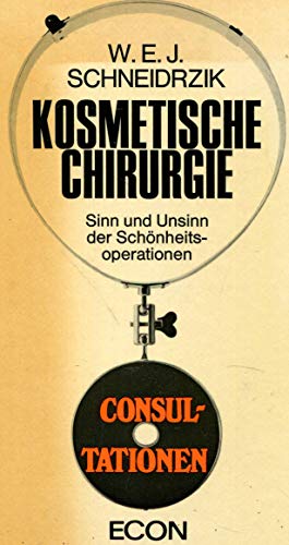 Kosmetische Chirurgie. Sinn und Unsinn der Schönheitsoperationen