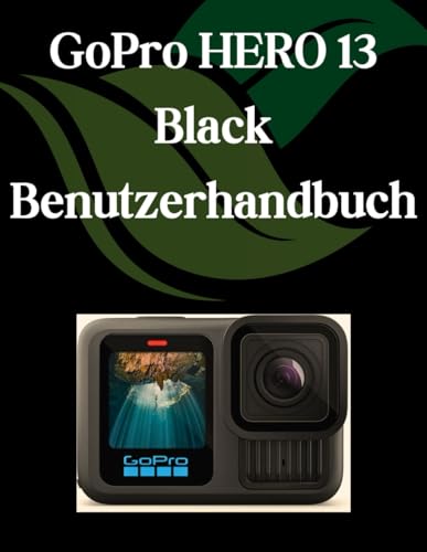GoPro HERO13 Black Benutzerhandbuch