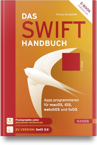 Das Swift-Handbuch: Apps programmieren für macOS, iOS, watchOS und tvOS