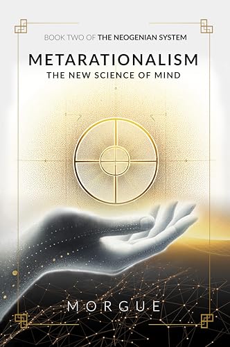 Metarationalism: The New Science of Mind (The Neogenian System Book 2) (English Edition)