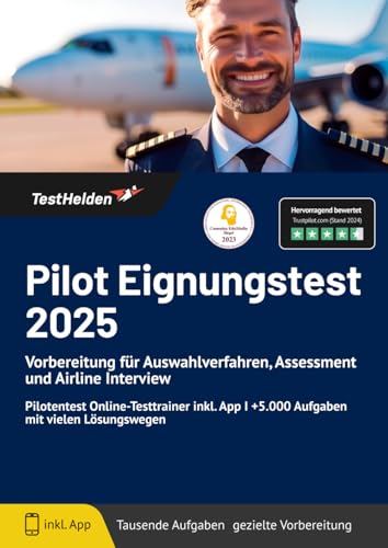 Pilot Eignungstest 2025 bestehen: Vorbereitung für Auswahlverfahren, Assessment und Airline Interview | Pilotentest Online-Testtrainer inkl. App I +5.000 Aufgaben mit vielen Lösungswegen