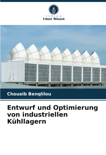 Entwurf und Optimierung von industriellen Kühllagern: DE