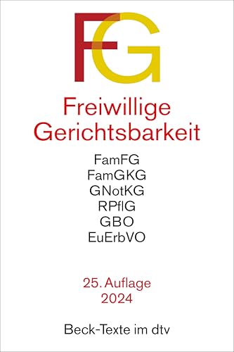 Freiwillige Gerichtsbarkeit: Gesetz über das Verfahren in Familiensachen und in den Angelegenheiten der freiwilligen Gerichtsbarkeit (FamFG), ... (GBO), Grundbuchverfügung (Beck-Texte im dtv)