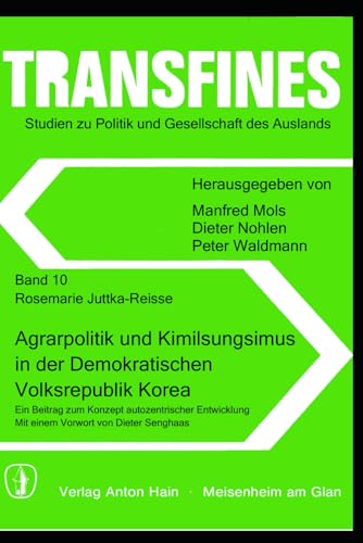 Agrarpolitik und Kimilsungismus in der Demokratischen Volksrepublik Korea: Ein Beitrag zum Konzept autozentrierter Entwicklung
