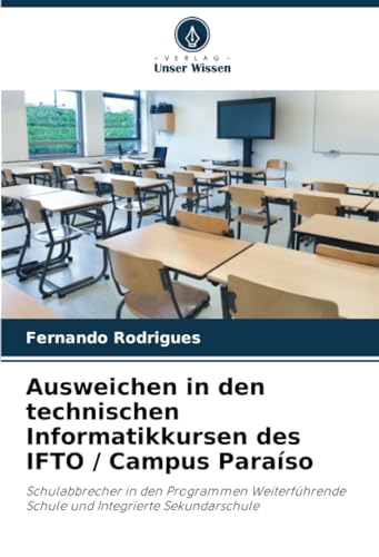 Ausweichen in den technischen Informatikkursen des IFTO / Campus Paraíso: Schulabbrecher in den Programmen Weiterführende Schule und Integrierte Sekundarschule