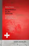 Immobilien in der Schweiz : Handbuch für ausländische Investoren und Käufer