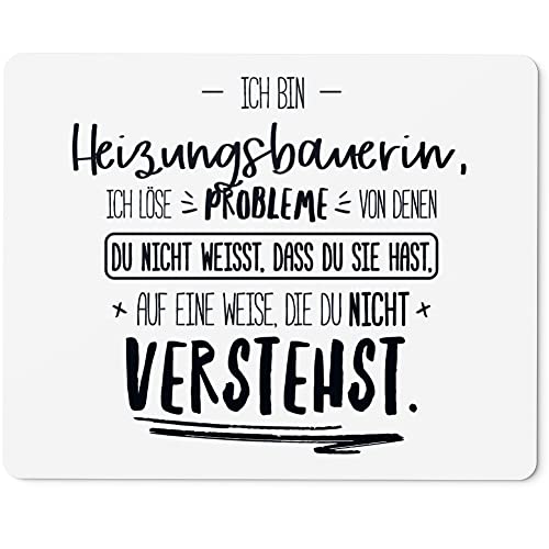 JUNIWORDS Mauspad Mousepad, Ich Bin Heizungsbauerin, ich löse Probleme, von denen du Nicht weißt, DASS du Sie hast, auf eine Weise, die du Nicht verstehst (5012519)