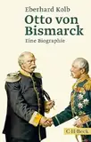 Otto von Bismarck: Eine Biographie (Beck Paperback)