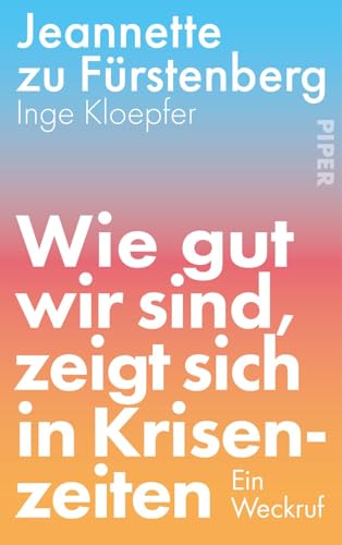 Wie gut wir sind, zeigt sich in Krisenzeiten: Ein Weckruf