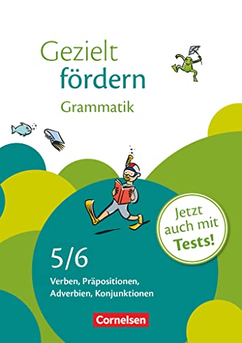 5./6. Schuljahr - Grammatik: Verben, Präpositionen, Adverbien, Konjunktionen. Arbeitsheft mit Lösungen und Tests (Gezielt fördern: Lern- und Übungshefte Deutsch)