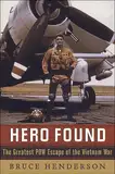 Hero Found: The Greatest POW Escape of the Vietnam War (English Edition)