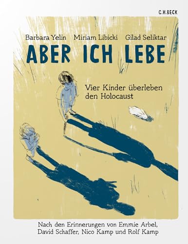 Aber ich lebe: Vier Kinder überleben den Holocaust