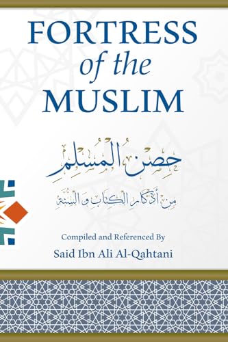 Fortification Of The Muslim, [Pocket Size 4X6 inch], Hisnul Muslim, Fortress Of The Muslim, Arabic - English Transliteration & Translation with ... [Revised Version same as original Arabic]