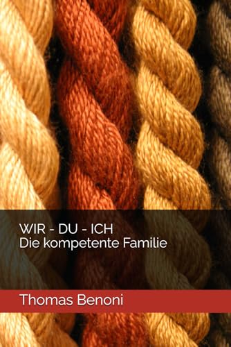WIR - DU - ICH Die kompetente Familie