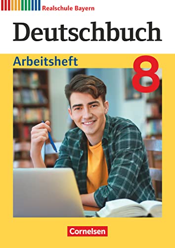 Deutschbuch - Sprach- und Lesebuch - Realschule Bayern 2017 - 8. Jahrgangsstufe: Arbeitsheft mit Lösungen