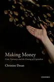 Making Money: Coin, Currency, and the Coming of Capitalism (English Edition)