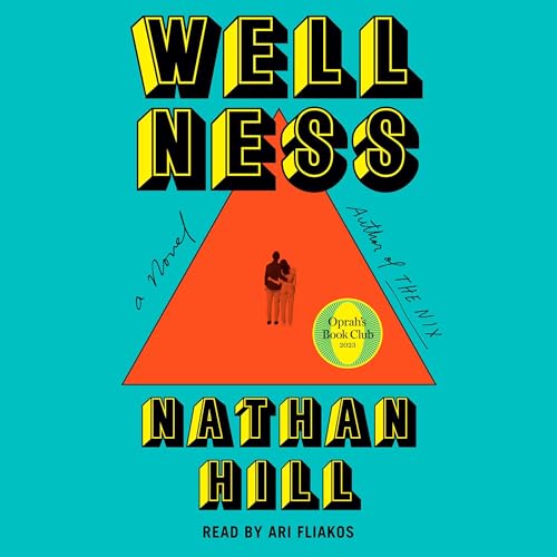 Wellness: A Novel