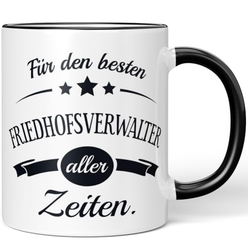 JUNIWORDS Tasse, Für den besten Friedhofsverwalter aller Zeiten, Schwarz (6082336)