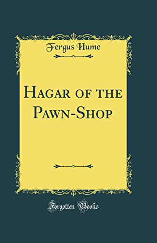 Hagar of the Pawn-Shop (Classic Reprint)