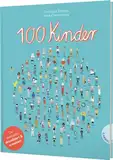 100 Kinder: Preisgekröntes Kindersachbuch mit beeindruckenden Infografiken. Deutscher Jugendliteraturpreis 2021