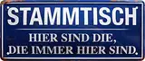 schilderkreis24 - Blechschilder Lustiger Spruch Stammtisch Schild Deko Metallschild Türschild für Pub Theke Kneipe oder Bar Geschenkidee 28x12 cm