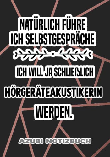 Hörgeräteakustikerin Azubi Notizbuch: Tolles Notizbuch für eine Azubine die Hörgeräte Auszubildende ist