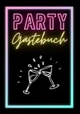 Party Gästebuch: Lustiges Geschenk zum ausfüllen und lachen