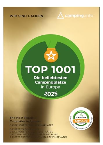 TOP 1001 – Die beliebtesten Campingplätze in Europa 2025: Der Campingführer von camping.info inkl. Camping App Gutschein mit FANCLUB Jahresmitgliedschaft