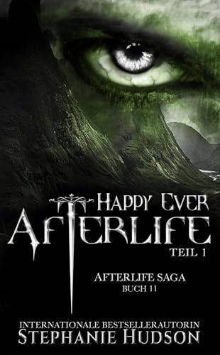 Happy Ever Afterlife: Teil 1 (Afterlife Reihe 11)