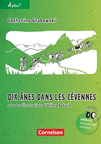 À plus ! - Französisch als 1. und 2. Fremdsprache - Ausgabe 2012 - Band 2: Dix ânes dans les Cévennes - A2 - Lektüre