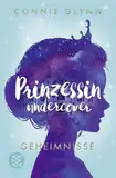 Prinzessin undercover – Geheimnisse: Band 1